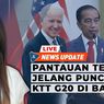 LIVE - Pantauan Terkini Jelang Puncak KTT G20 di Bali