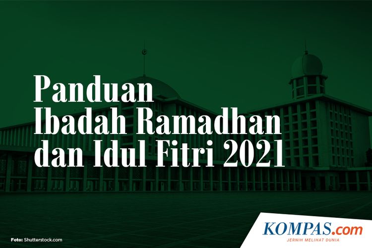 Panduan Ibadah Ramadhan dan Idul Fitri 2021
