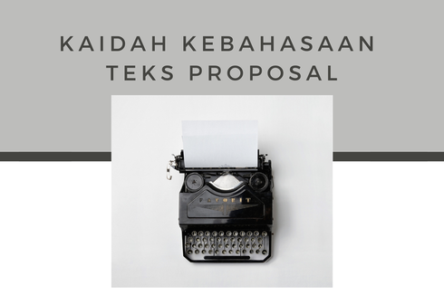 Kaidah Kebahasaan Teks Proposal