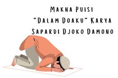 Makna Puisi "Dalam Doaku" Karya Sapardi Djoko Damono