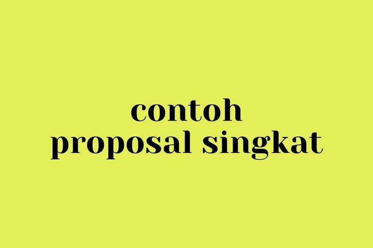 Contoh Proposal Singkat Halaman All Kompas Com