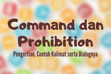 Command dan Prohibition: Pengertian, Contoh Kalimat serta Dialognya