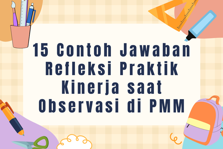 15 Contoh Jawaban Refleksi Praktik Kinerja saat Observasi di PMM