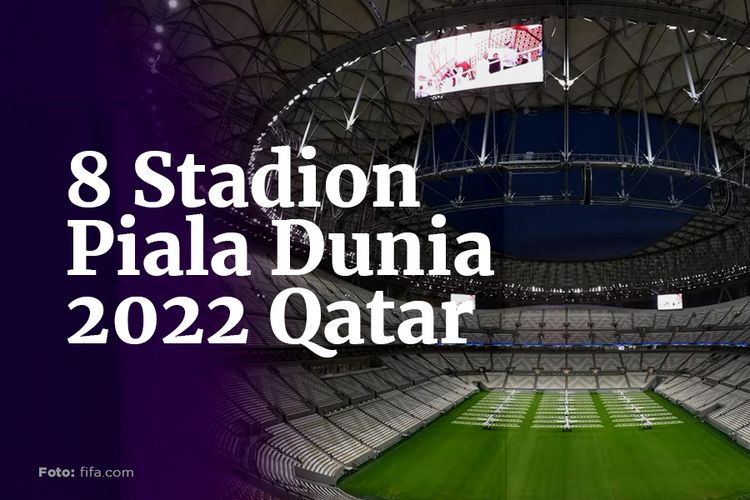 INFOGRAFIK: 8 Stadion yang Digunakan di Piala Dunia 2022 Qatar