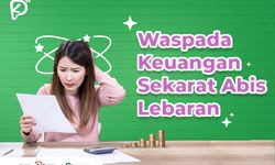Cara Mengatur Keuangan agar Tidak Bokek Pasca-Lebaran