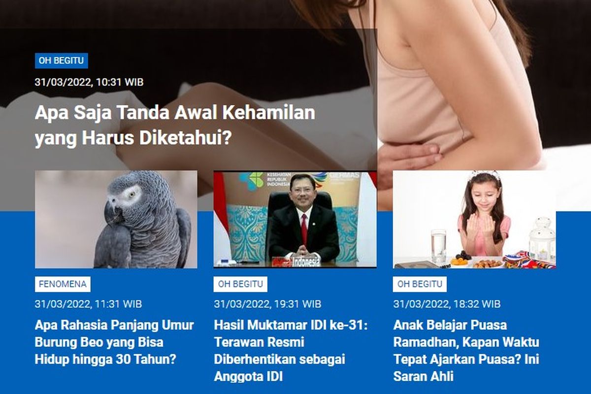 Tangkapan layar berita populer Sains sepanjang Kamis (31/3/2022) hingga Jumat (1/4/2022). Di antaranya tanda aal kehamilan, umur panjang burung Beo, Mukatamar IDI ke-31 putuskan berhentikan Terawan, dan anak belajar puasa Ramadhan.