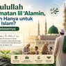 Rasulullah Rahmatan lil ‘Alamin, Bukan Hanya untuk Umat Islam? Ini Penjelasannya