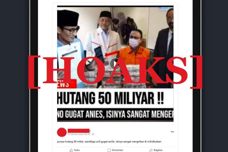 Hoaks Sandiaga Uno menggugat Anies Baswedan terkait utang senilai Rp 50 miliar sebagai dana kampanye Pilkada DKI Jakarta 2017
