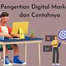 Pengertian Digital Marketing dan Contohnya