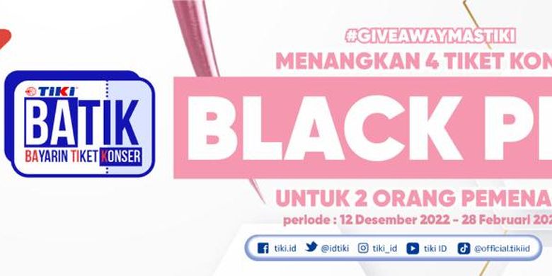 Simak cara dapatkan tiket Konser Blackpink 2023 gratis lewat program Tiki Batik. 