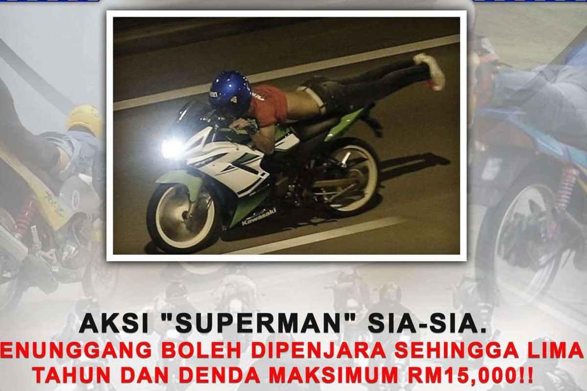 Polisi Malaysia melakukan tindakan keras untuk menekan pengendara motor yang berkendara ala superman.