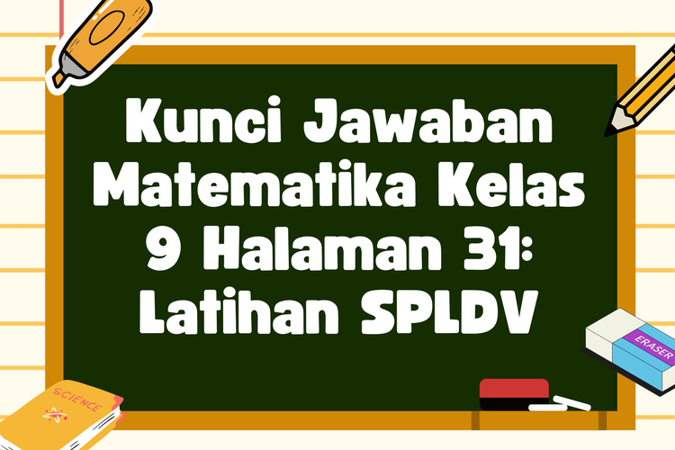 Kunci Jawaban Matematika Kelas 9 Halaman 31: Latihan SPLDV