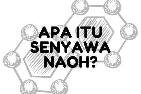 Apa itu Senyawa NaOH?