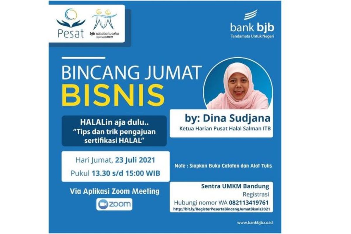 BJB menggelar webinar Bincang Jumat Bisnis BJB yang membahas tentang cara mendapatkan sertifikasi halal serta langkah-langkah apa saja yang perlu dipersiapkan oleh para pelaku usaha, Jumat (23/7/2021).