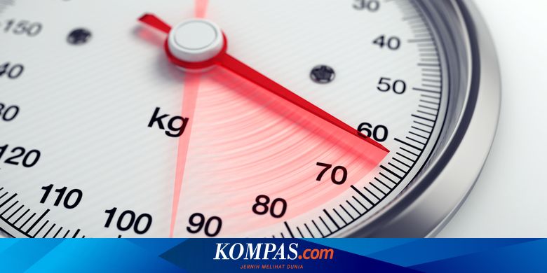 Penyebab Berat Badan Gampang Naik Dan Turun Halaman All Kompas Com
