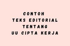 Contoh Teks Editorial UU Cipta Kerja Beserta Fakta dan Opininya