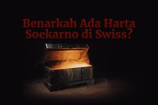 INFOGRAFIK: Benarkah Ada Harta Soekarno di Swiss? 