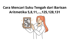 Cara Mencari Suku Tengah dari Barisan Aritmetika 5,8,11,...,125,128,131