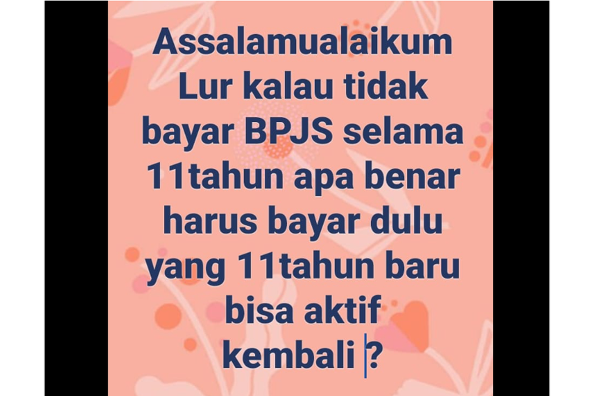 Tangkapan layar unggahan bernarasi tidak membayar iuran BPJS Kesehatan selama 11 tahun.