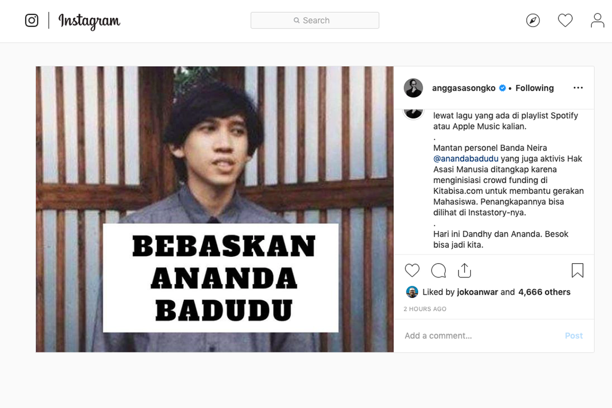 Melalui Instagram, sutradara dan produser film Angga Dwimas Sasongko menuntut pembebasan artis musik Ananda Badudu yang ditangkap polisi dengan tuduhan menggalang dana untuk aksi demo mahasiswa.