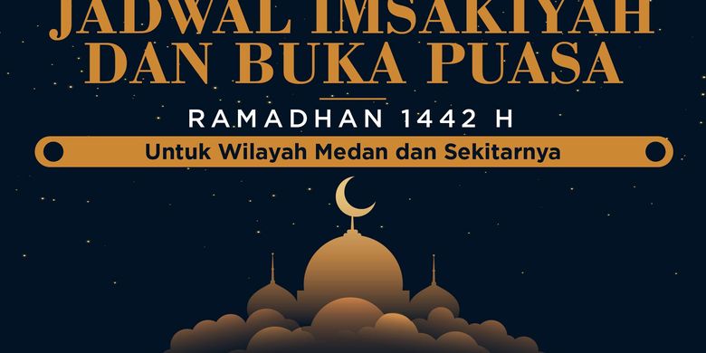 Jadwal Imsak Dan Buka Puasa Di Kota Medan Hari Ini 18 April 2021