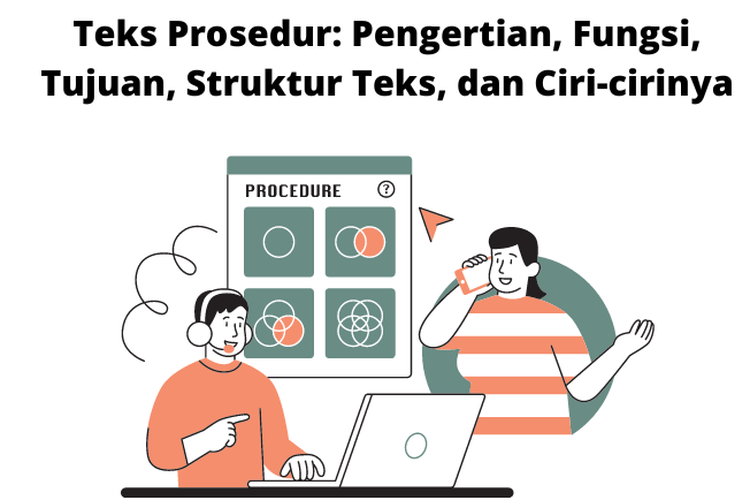 Salah satu jenis teks yang dipelajari dalam Bahasa Indonesia adalah teks prosedur.