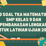 20 Soal TKA Matematika SMP Kelas 9 dan Pembahasan Lengkap untuk Latihan Ujian 2026