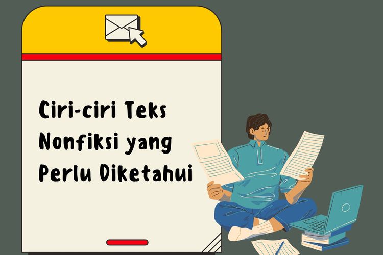 Ciri-ciri Teks Nonfiksi yang Perlu Diketahui