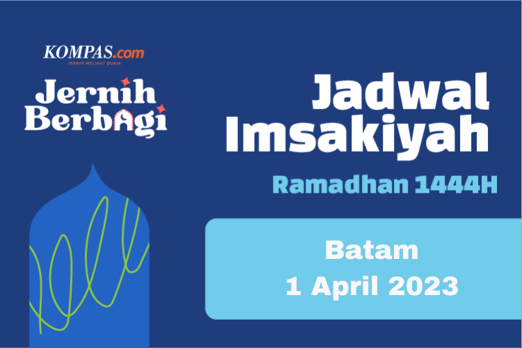 Berikut jadwal imsak dan buka puasa di Batam, Kepulauan Riau, pada hari ini 10 Ramadhan 1444 H atau 1 April 2023.