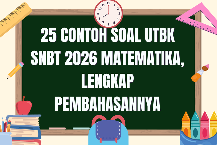 Ilustrasi 25 Contoh Soal UTBK SNBT 2026 Matematika, Lengkap Pembahasannya