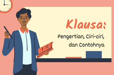 Klausa: Pengertian, Ciri-ciri, dan Contohnya