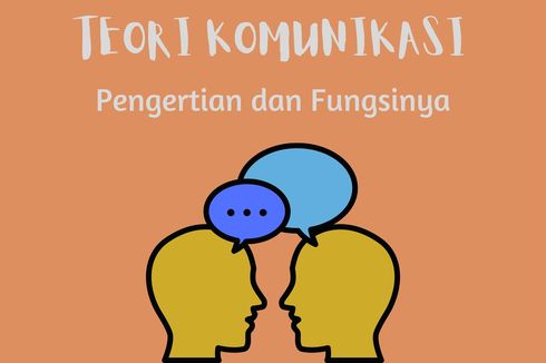 Pengertian Teori Komunikasi dan Fungsinya