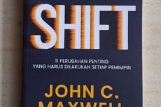 Berani Bergeser, Berani Memimpin: Menyelami Gagasan John C. Maxwell dalam Buku Leadershift