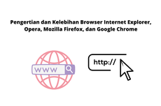 Pengertian dan Kelebihan Browser Internet Explorer, Opera, Mozilla Firefox, dan Google Chrome