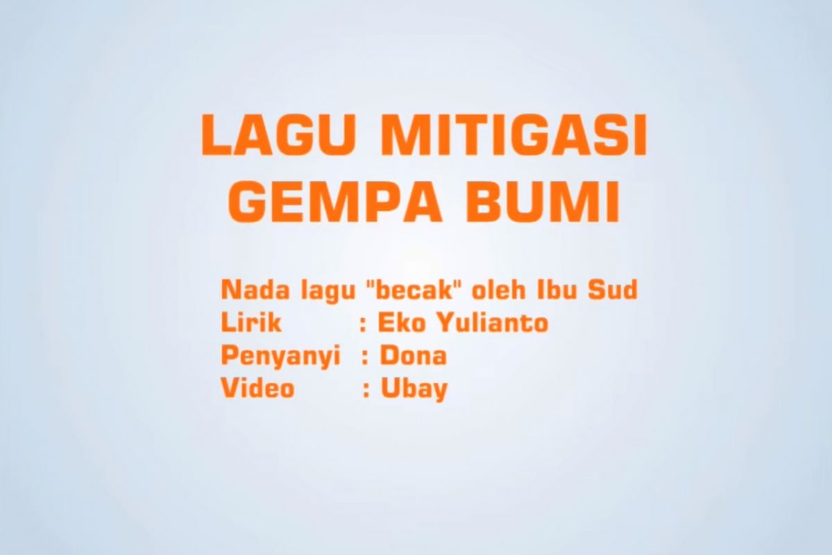 BMKG dan LIPI membuat lagu dalam bentuk musik video untuk mengedukasi masyarakat, khususnya anak-anak tentang mitigasi gempa bumi di Indonesia.