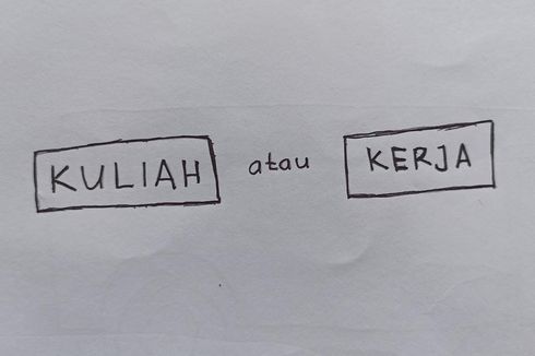 Pilih Kuliah atau Kerja? Pahami Dulu 2 Hal Ini