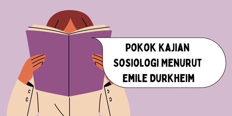 Pokok Kajian Sosiologi Menurut Emile Durkheim