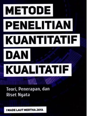 Buku Metode Penelitian Kuantitatif dan Kualitatif