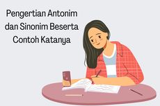 Pengertian Antonim dan Sinonim Beserta Contoh Katanya