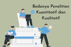 Bedanya Penelitian Kuantitatif dan Kualitatif