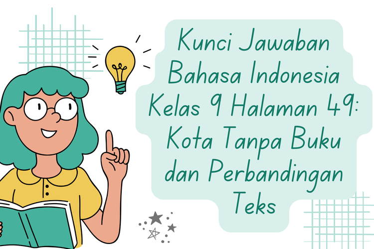 Kunci Jawaban Bahasa Indonesia Kelas 9 Halaman 49: Kota Tanpa Buku dan Perbandingan Teks