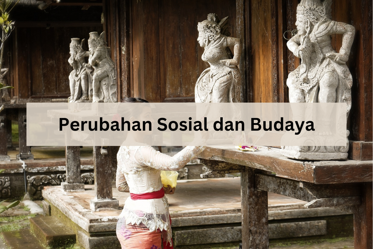 Perubahan Sosial Dan Budaya