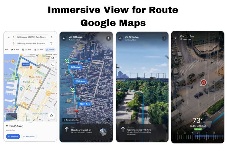 Google Maps punya fitur Immersive View for route. Fitur ini memungkinkan pengguna melihat visualisasi rute perjalanan yang akan dilaluinya dalam format tiga dimensi dari sudut pandang bird view (udara)