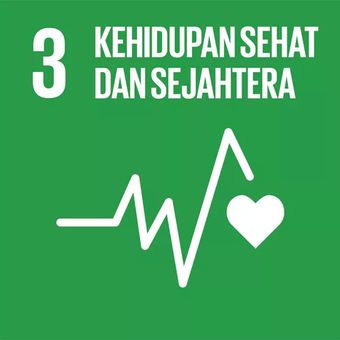 Tujuan nomor tiga SDGs yaitu kehidupan sehat dan sejahtera atau good health and well-being.