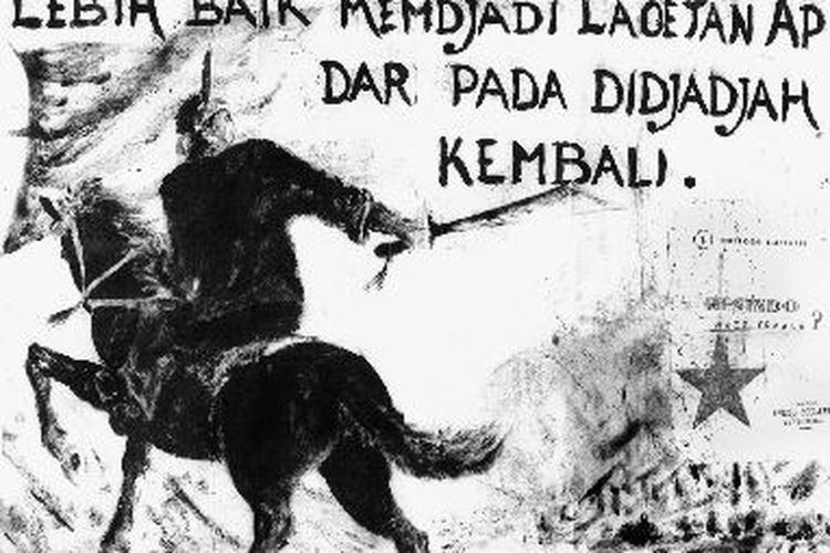 Gambar pejuang kemerdekaan dengan tulisan Lebih baik menjadi laoetan api dari pada didjadjah kembali. Gambar disita pada 14 Desember 1946 di Polewali, Mandar.