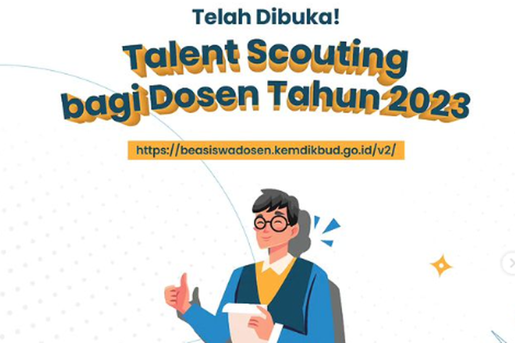 Pendaftaran program Talent Scouting 2023 bagi dosen dibuka hingga 5 Agustus mendatang.