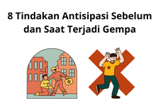 8 Tindakan Antisipasi Sebelum dan Saat Terjadi Gempa