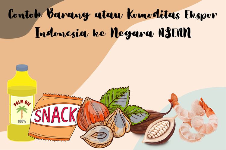 Contoh barang atau komoditas ekspor Indonesia ke negara ASEAN adalah udang, elektronika, makanan kemasan, dan kakao.