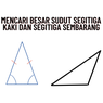 Cara Mencari Besar Sudut Segitiga Sama Kaki dan Segitiga Sembarang