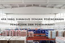 Apa yang Dimaksud dengan Perencanaan Pengadaan dan Penerimaan?